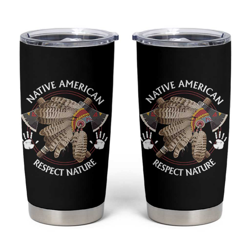 Native American Respect Nature Tumbler Cup Indigenous Indian War Bonnet Tomahawks - Wonder Print Shop