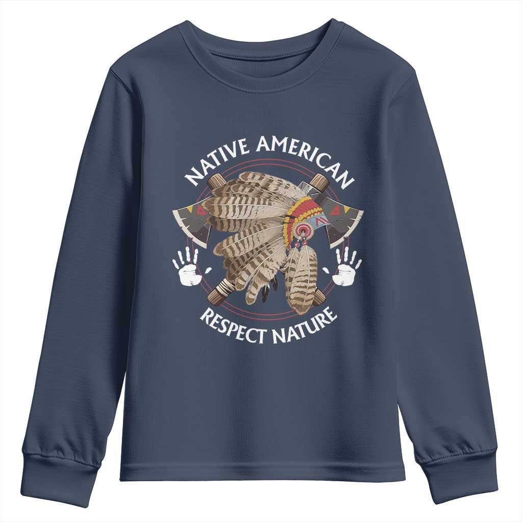 Native American Respect Nature Youth Sweatshirt Indigenous Indian War Bonnet Tomahawks - Wonder Print Shop