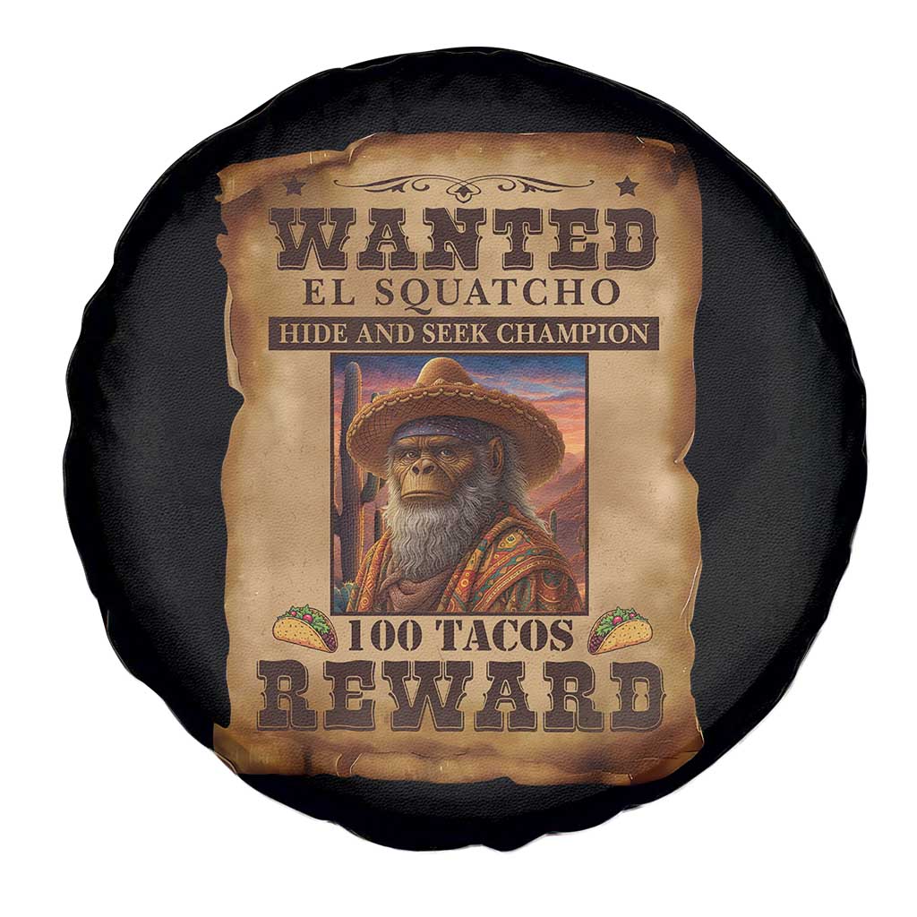 Funny Wanted El Squatcho Spare Tire Cover Hide And Seek Champion Western Poncho Mexican Bigfoot - Wonder Print Shop