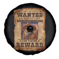 Funny Wanted El Squatcho Spare Tire Cover Hide And Seek Champion Western Poncho Mexican Bigfoot - Wonder Print Shop