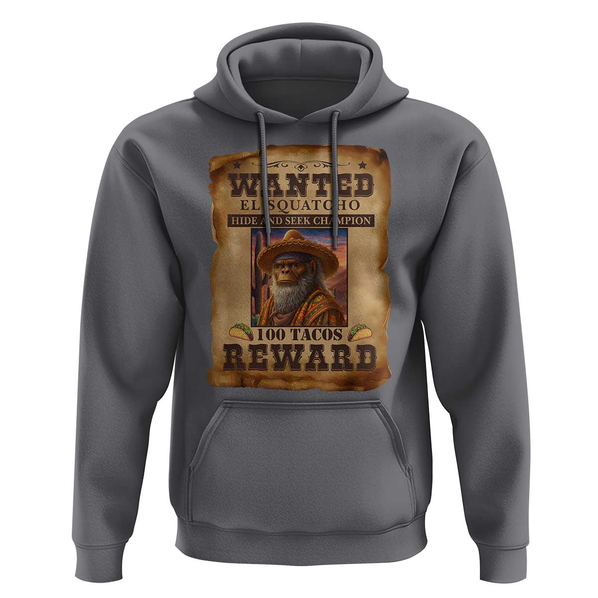 Funny Wanted El Squatcho Hoodie Hide And Seek Champion Western Poncho Mexican Bigfoot - Wonder Print Shop
