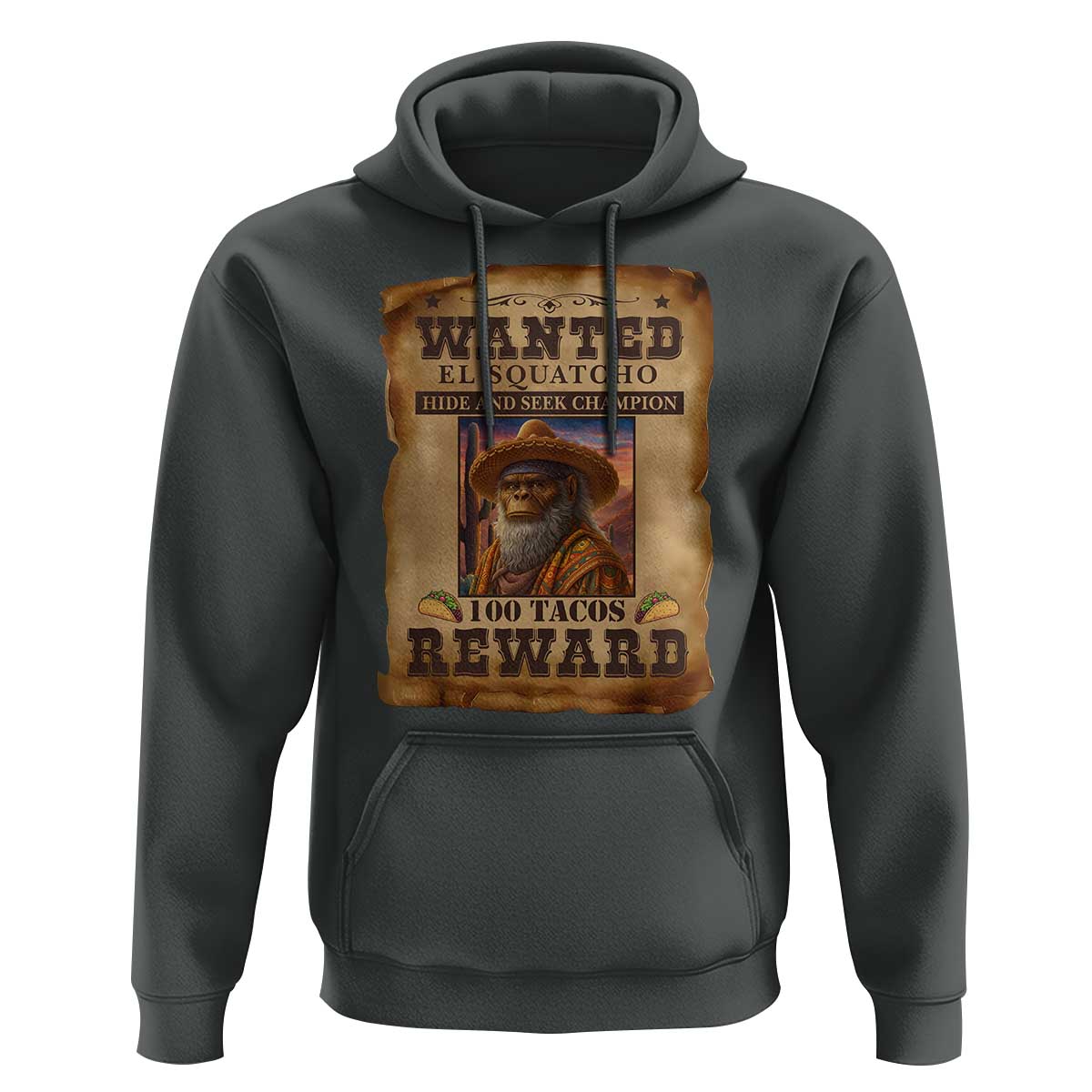 Funny Wanted El Squatcho Hoodie Hide And Seek Champion Western Poncho Mexican Bigfoot - Wonder Print Shop