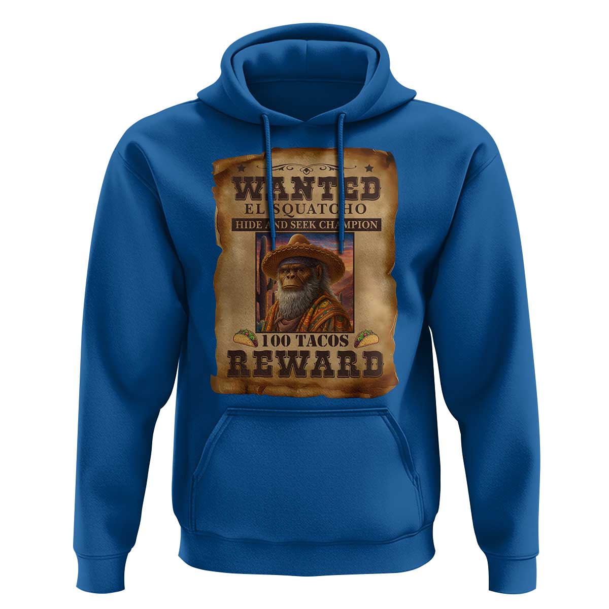 Funny Wanted El Squatcho Hoodie Hide And Seek Champion Western Poncho Mexican Bigfoot - Wonder Print Shop