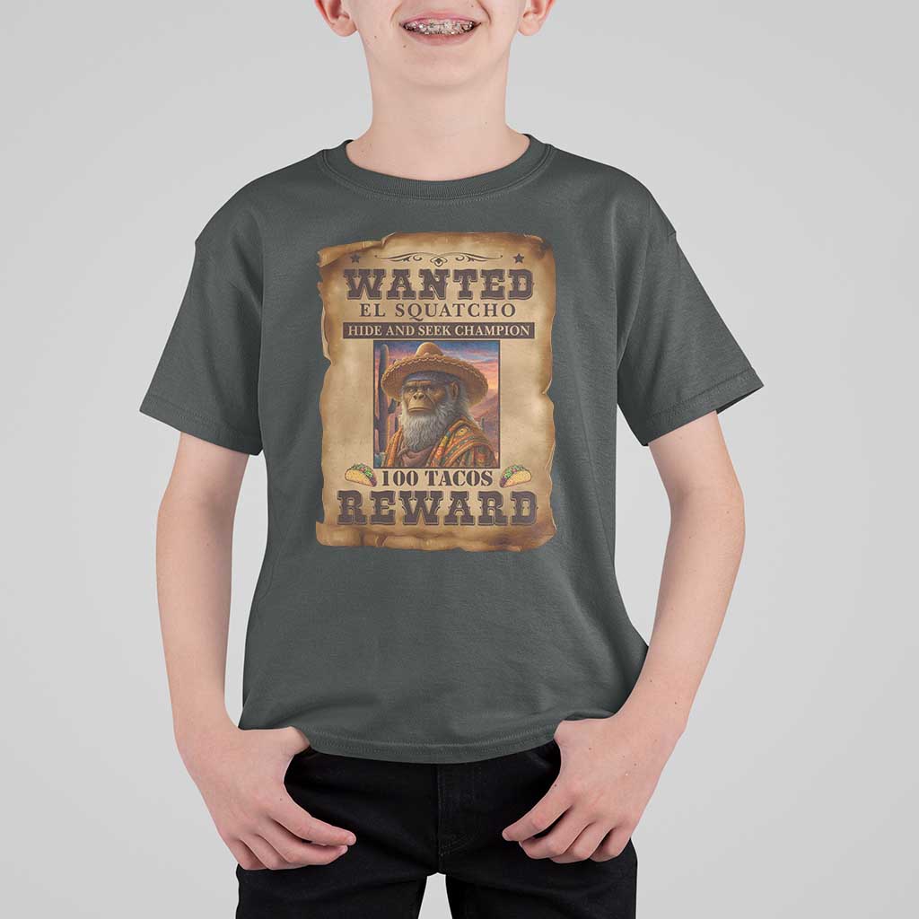 Funny Wanted El Squatcho T Shirt For Kid Hide And Seek Champion Western Poncho Mexican Bigfoot - Wonder Print Shop