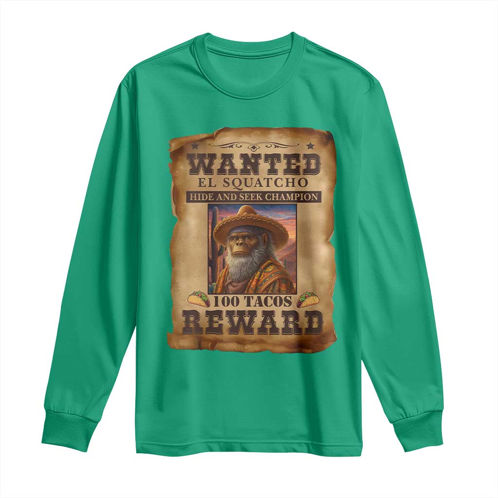 Funny Wanted El Squatcho Long Sleeve Shirt Hide And Seek Champion Western Poncho Mexican Bigfoot - Wonder Print Shop