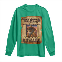Funny Wanted El Squatcho Long Sleeve Shirt Hide And Seek Champion Western Poncho Mexican Bigfoot - Wonder Print Shop