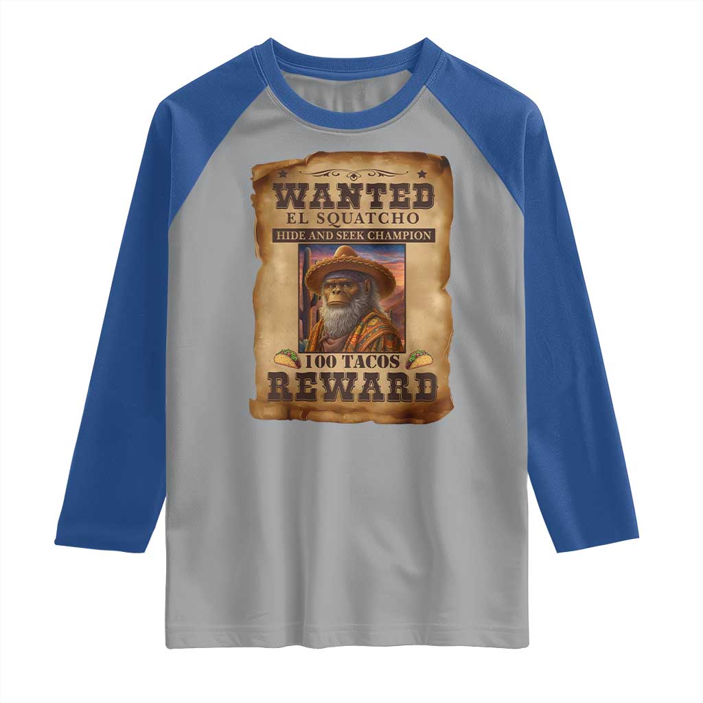 Funny Wanted El Squatcho Raglan Shirt Hide And Seek Champion Western Poncho Mexican Bigfoot - Wonder Print Shop