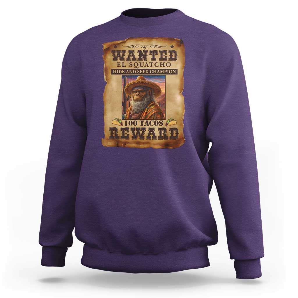 Funny Wanted El Squatcho Sweatshirt Hide And Seek Champion Western Poncho Mexican Bigfoot - Wonder Print Shop