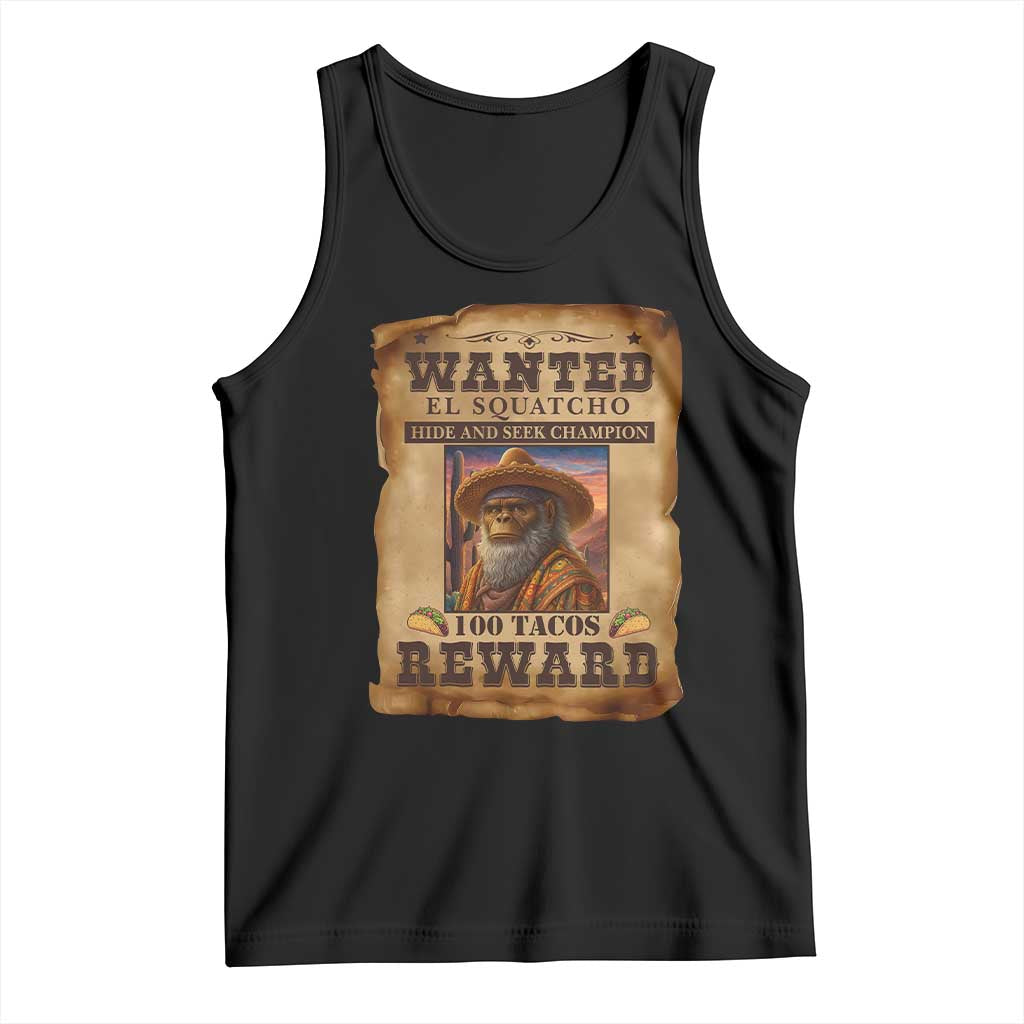 Funny Wanted El Squatcho Tank Top Hide And Seek Champion Western Poncho Mexican Bigfoot - Wonder Print Shop