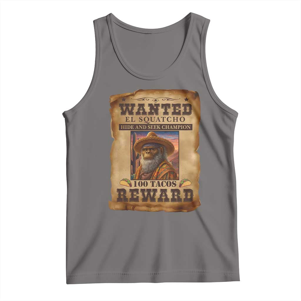 Funny Wanted El Squatcho Tank Top Hide And Seek Champion Western Poncho Mexican Bigfoot - Wonder Print Shop