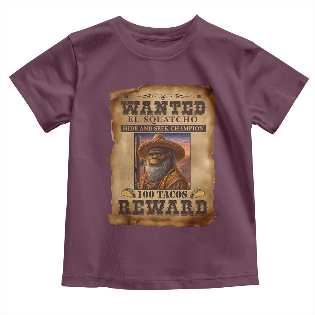 Funny Wanted El Squatcho Toddler T Shirt Hide And Seek Champion Western Poncho Mexican Bigfoot - Wonder Print Shop