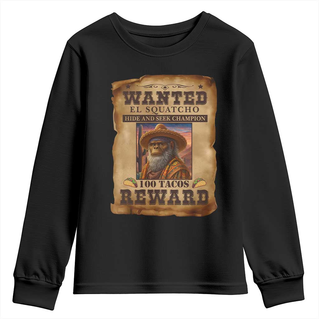 Funny Wanted El Squatcho Youth Sweatshirt Hide And Seek Champion Western Poncho Mexican Bigfoot - Wonder Print Shop
