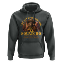 Funny The Burrito Bandito El Squatcho Hoodie Western Poncho Mexican Bigfoot - Wonder Print Shop