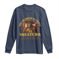 Funny The Burrito Bandito El Squatcho Long Sleeve Shirt Western Poncho Mexican Bigfoot - Wonder Print Shop
