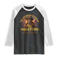 Funny The Burrito Bandito El Squatcho Raglan Shirt Western Poncho Mexican Bigfoot - Wonder Print Shop