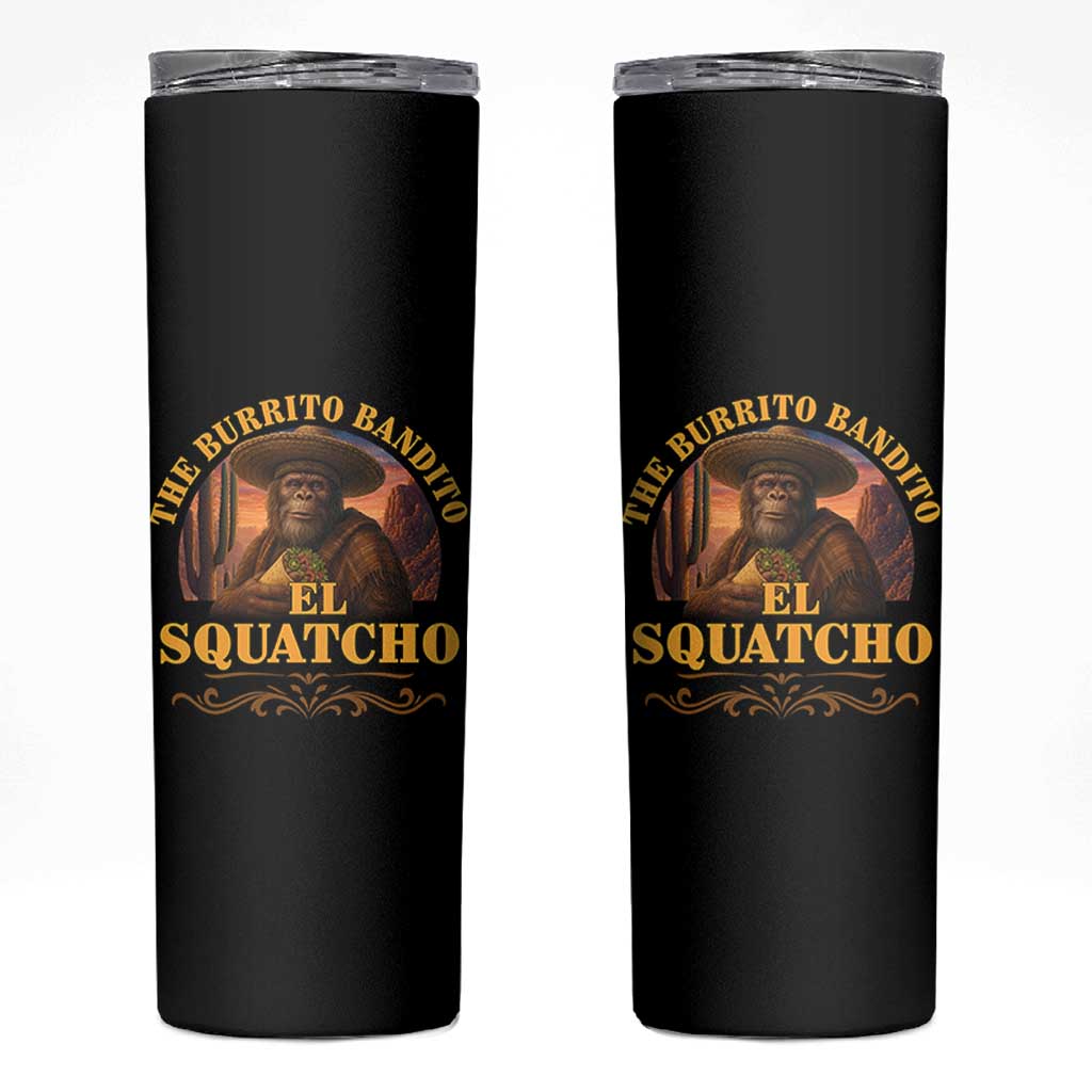 Funny The Burrito Bandito El Squatcho Skinny Tumbler Western Poncho Mexican Bigfoot - Wonder Print Shop