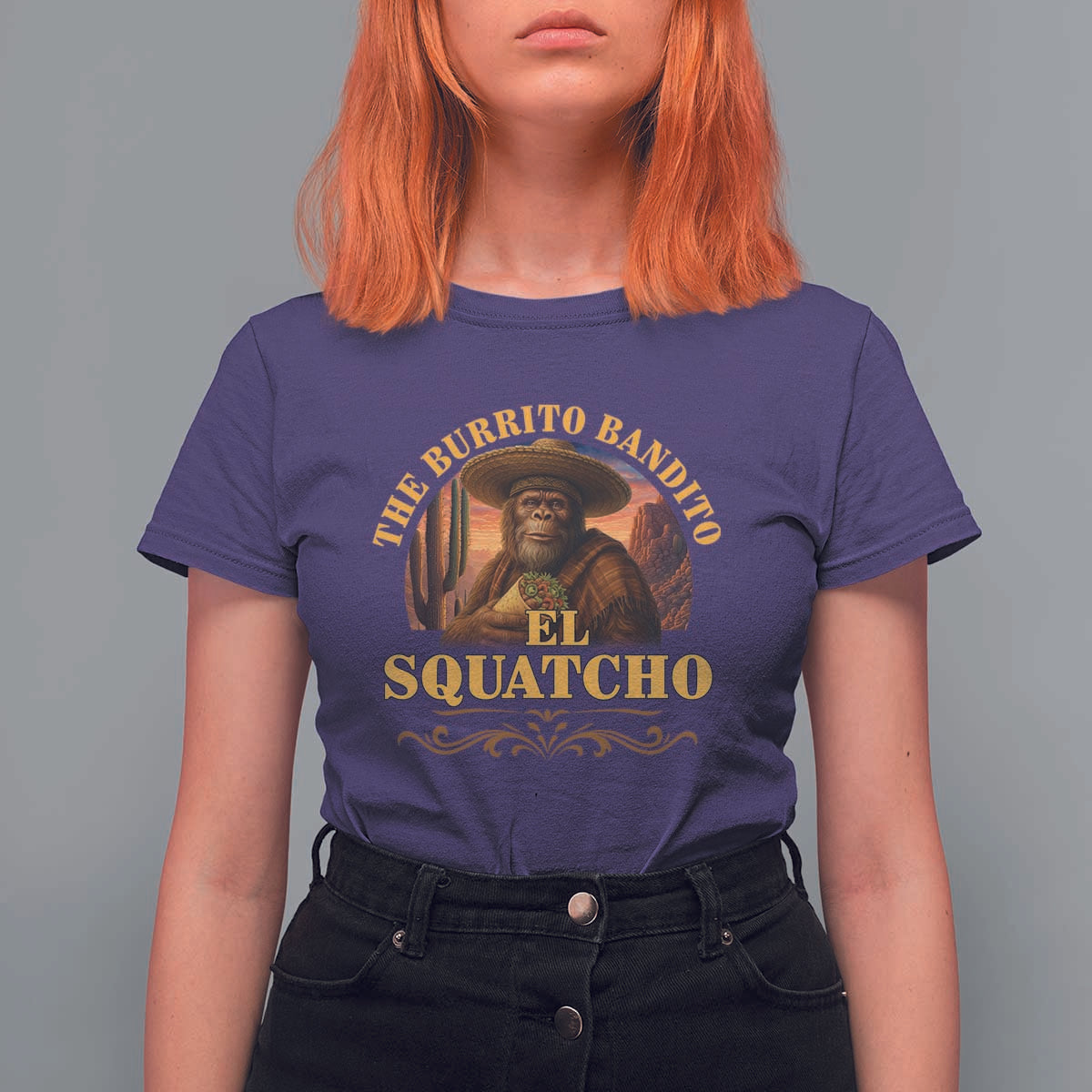 Funny The Burrito Bandito El Squatcho T Shirt For Women Western Poncho Mexican Bigfoot - Wonder Print Shop
