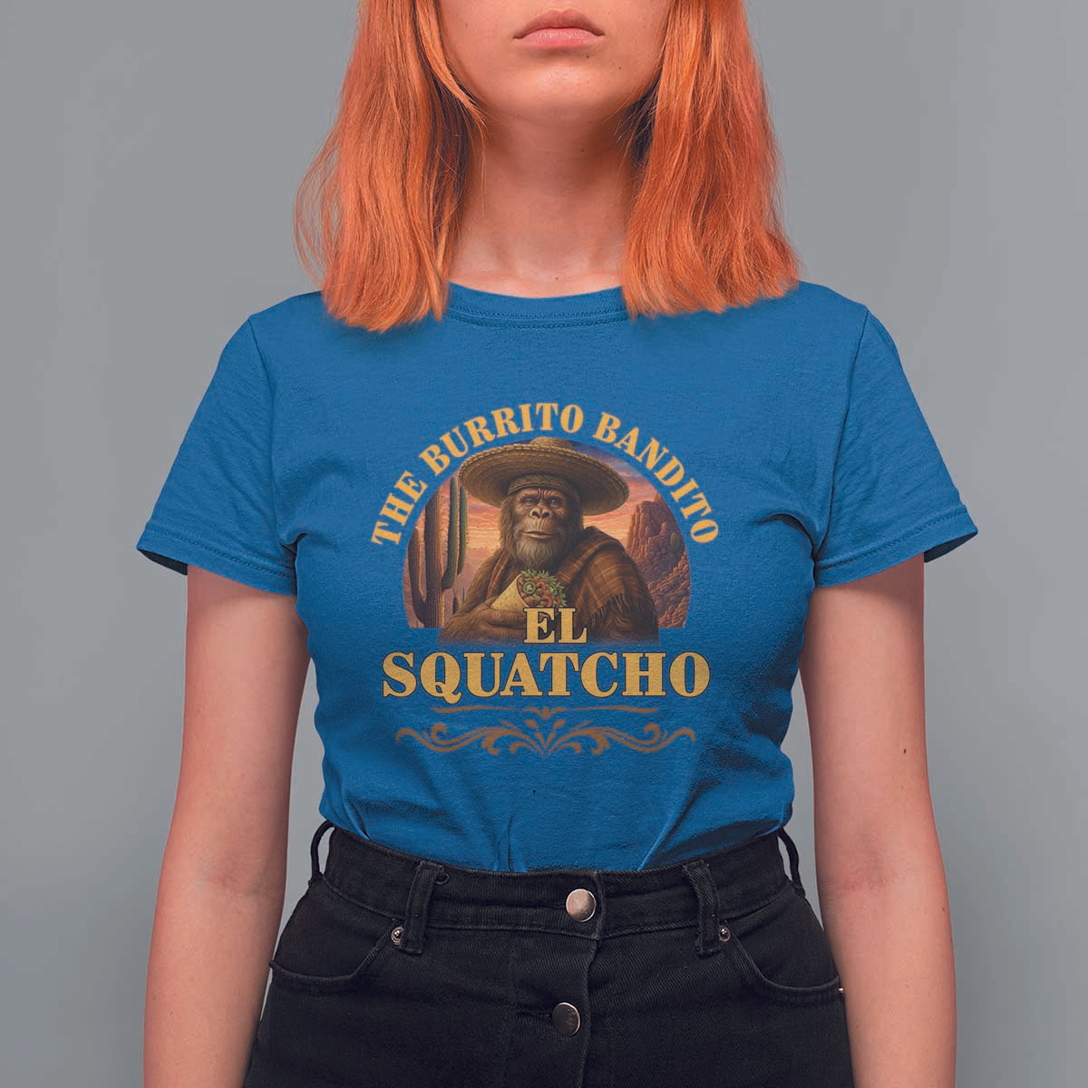 Funny The Burrito Bandito El Squatcho T Shirt For Women Western Poncho Mexican Bigfoot - Wonder Print Shop