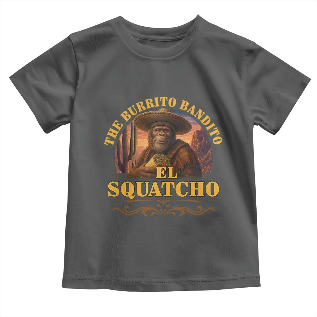 Funny The Burrito Bandito El Squatcho Toddler T Shirt Western Poncho Mexican Bigfoot - Wonder Print Shop
