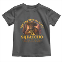 Funny The Burrito Bandito El Squatcho Toddler T Shirt Western Poncho Mexican Bigfoot - Wonder Print Shop