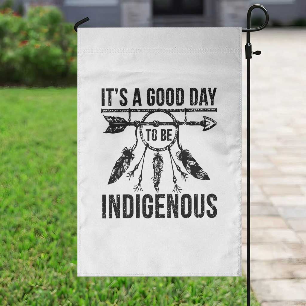 Native American Its A Good Day To Be Indigenous Garden Flag Dreamcatcher Feathers - Wonder Print Shop