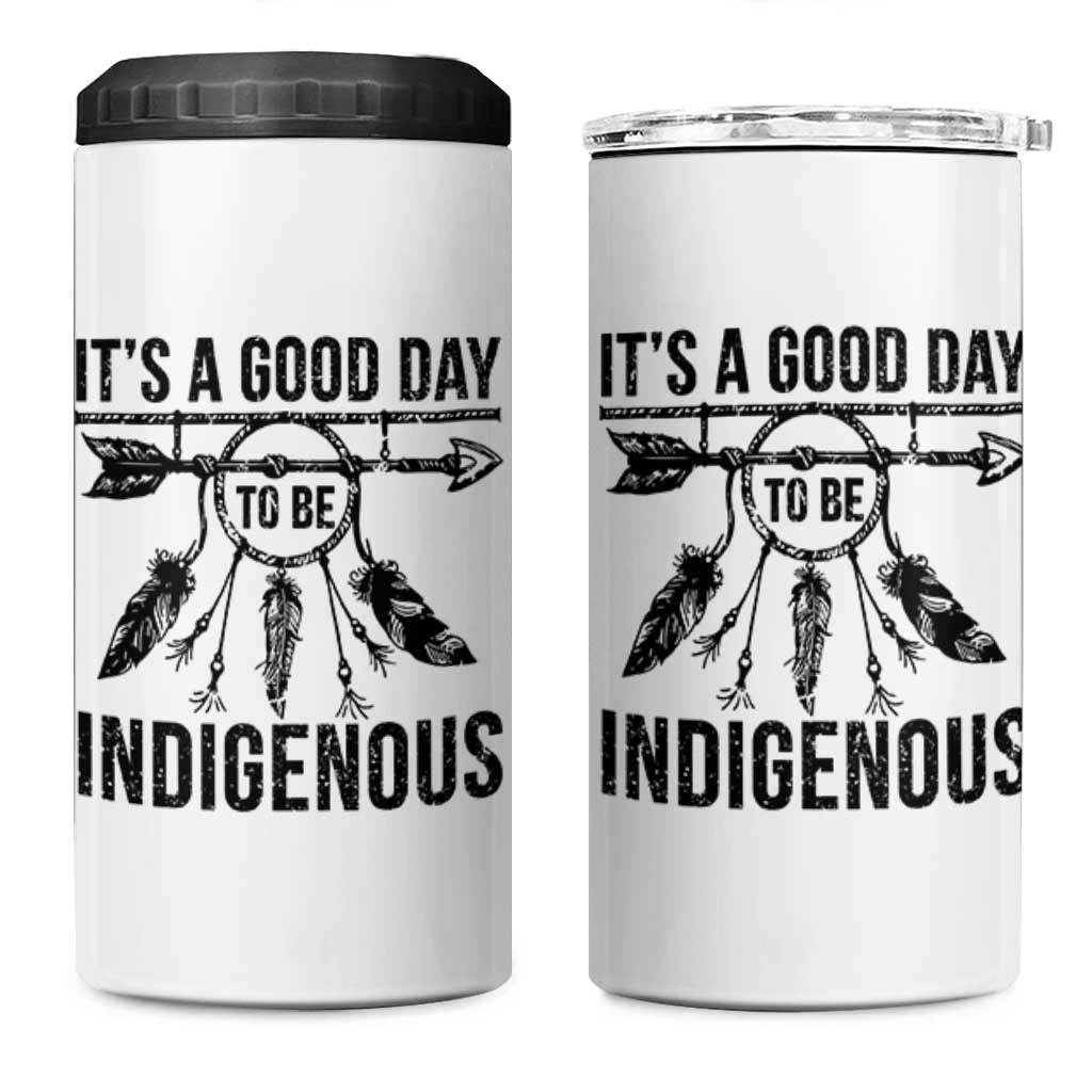 Native American Its A Good Day To Be Indigenous 4 in 1 Can Cooler Tumbler Dreamcatcher Feathers - Wonder Print Shop