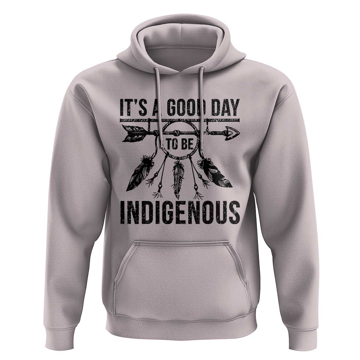 Native American Its A Good Day To Be Indigenous Hoodie Dreamcatcher Feathers - Wonder Print Shop
