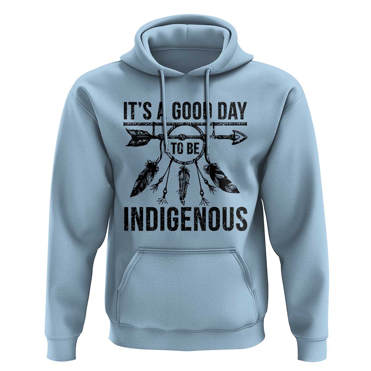 Native American Its A Good Day To Be Indigenous Hoodie Dreamcatcher Feathers - Wonder Print Shop