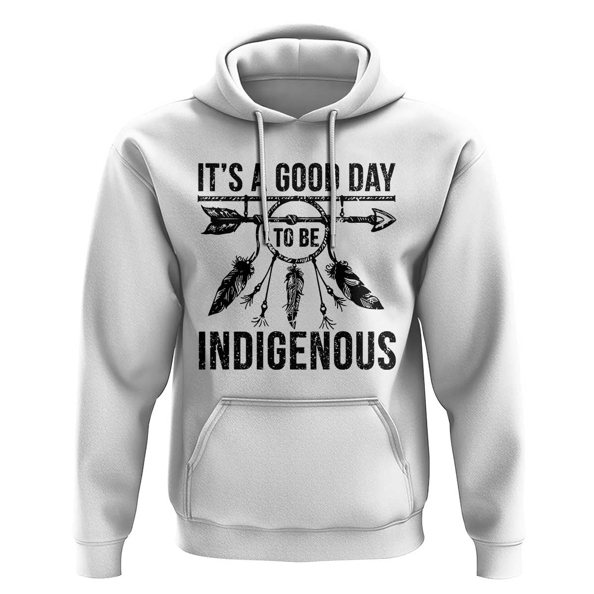 Native American Its A Good Day To Be Indigenous Hoodie Dreamcatcher Feathers - Wonder Print Shop