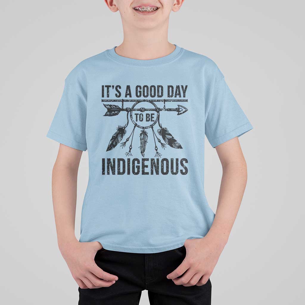 Native American Its A Good Day To Be Indigenous T Shirt For Kid Dreamcatcher Feathers - Wonder Print Shop