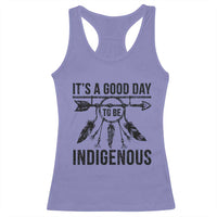 Native American Its A Good Day To Be Indigenous Racerback Tank Top Dreamcatcher Feathers - Wonder Print Shop
