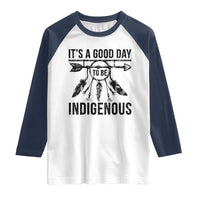 Native American Its A Good Day To Be Indigenous Raglan Shirt Dreamcatcher Feathers - Wonder Print Shop