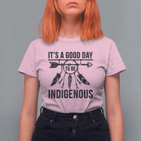 Native American Its A Good Day To Be Indigenous T Shirt For Women Dreamcatcher Feathers - Wonder Print Shop