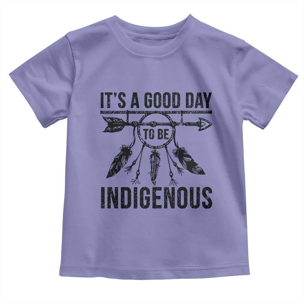 Native American Its A Good Day To Be Indigenous Toddler T Shirt Dreamcatcher Feathers - Wonder Print Shop