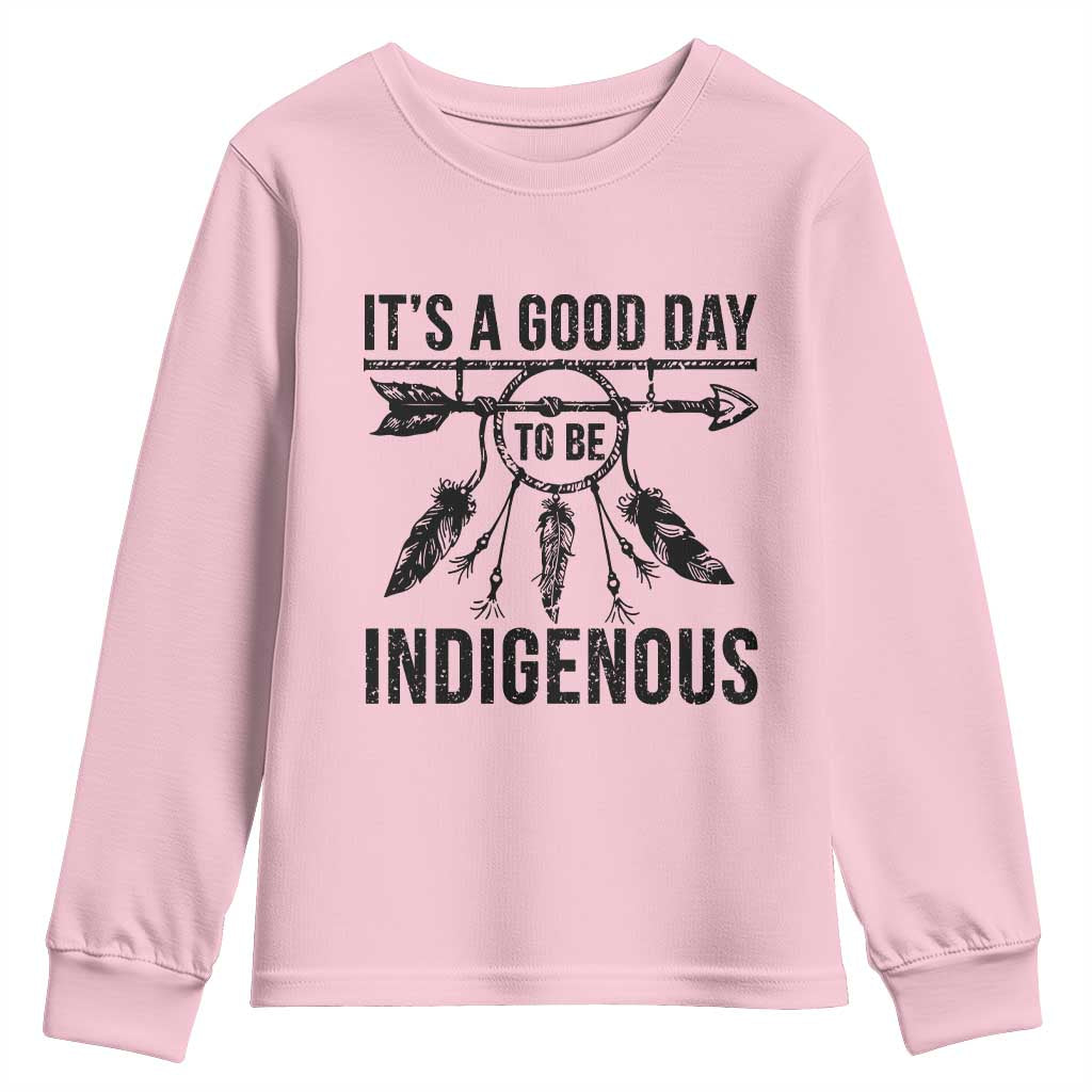 Native American Its A Good Day To Be Indigenous Youth Sweatshirt Dreamcatcher Feathers - Wonder Print Shop