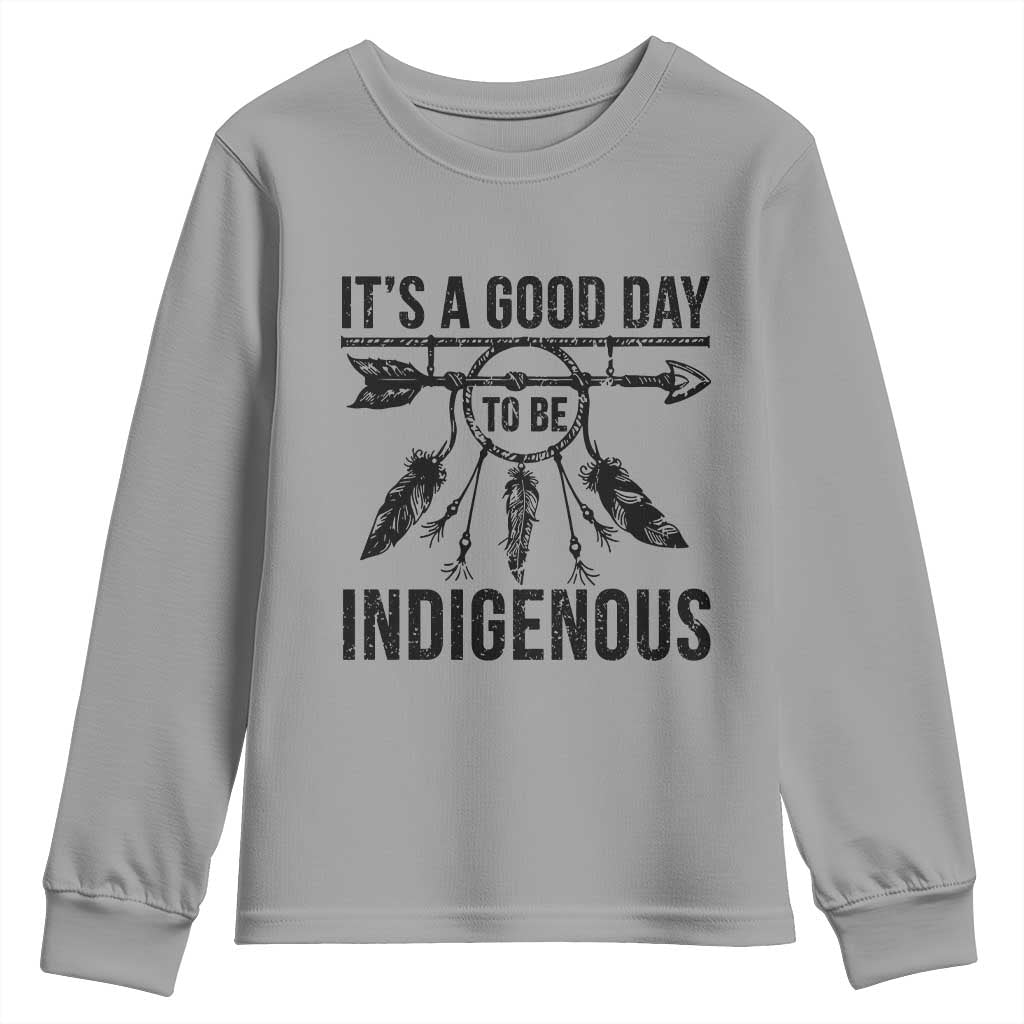 Native American Its A Good Day To Be Indigenous Youth Sweatshirt Dreamcatcher Feathers - Wonder Print Shop