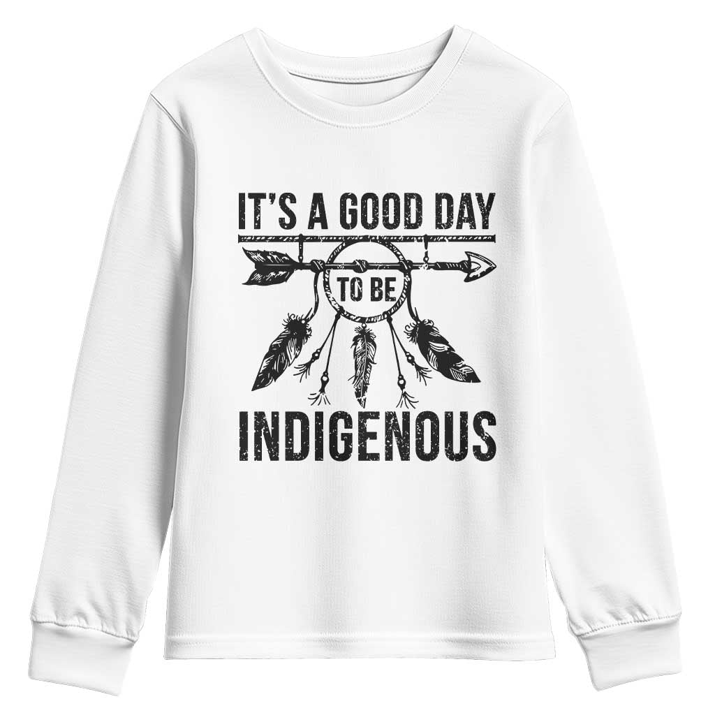 Native American Its A Good Day To Be Indigenous Youth Sweatshirt Dreamcatcher Feathers - Wonder Print Shop