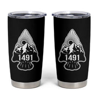 Proud Native American 1491 Pre Columbus Indigenous Arrowhead Tumbler Cup - Wonder Print Shop