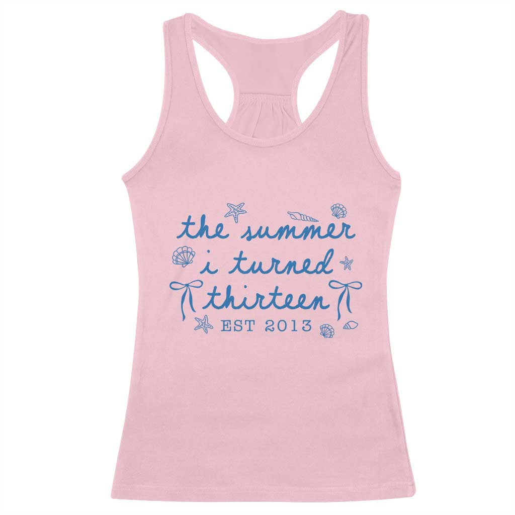 The Summer I Turned Thirteen Funny 13th Birthday Est 2013 Racerback Tank Top Summer Coastal Birthday Seashell Bow