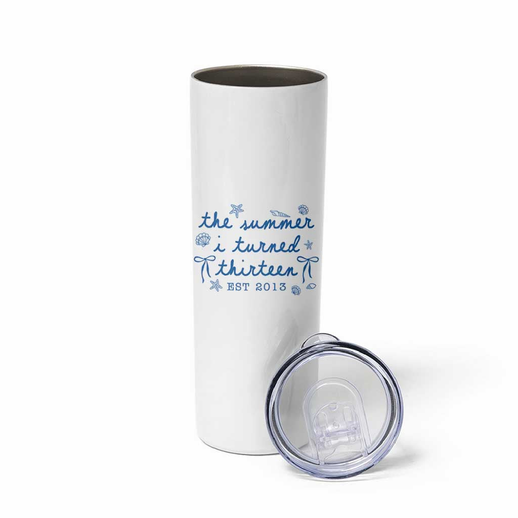 The Summer I Turned Thirteen Funny 13th Birthday Est 2013 Skinny Tumbler Summer Coastal Birthday Seashell Bow