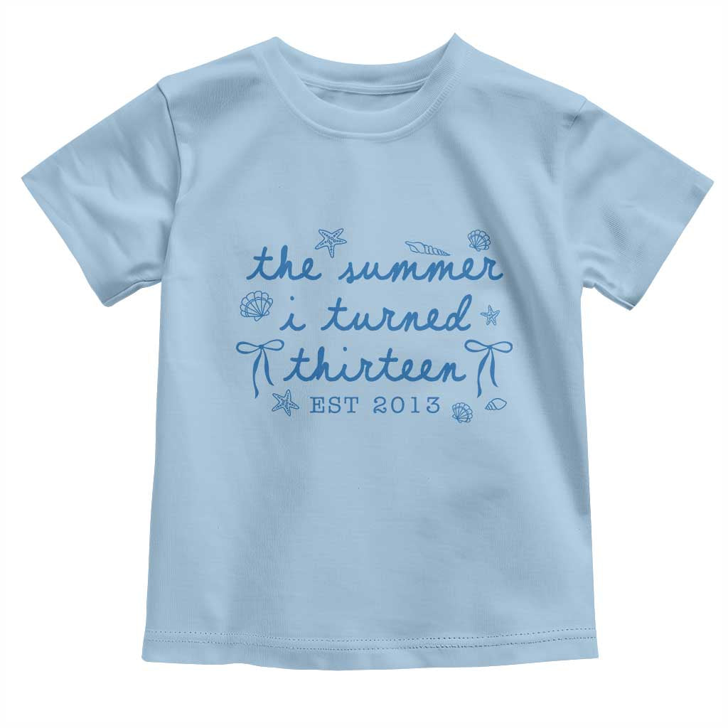 The Summer I Turned Thirteen Funny 13th Birthday Est 2013 Toddler T Shirt Summer Coastal Birthday Seashell Bow