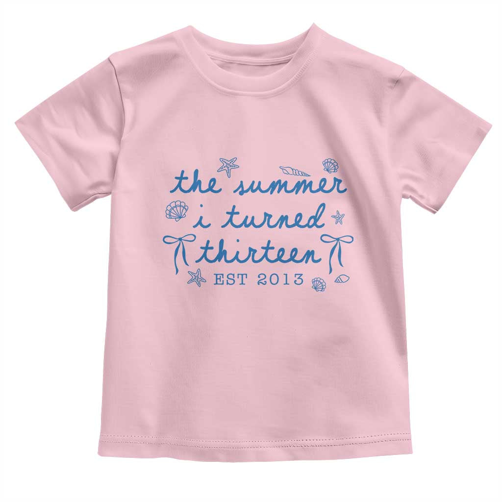 The Summer I Turned Thirteen Funny 13th Birthday Est 2013 Toddler T Shirt Summer Coastal Birthday Seashell Bow