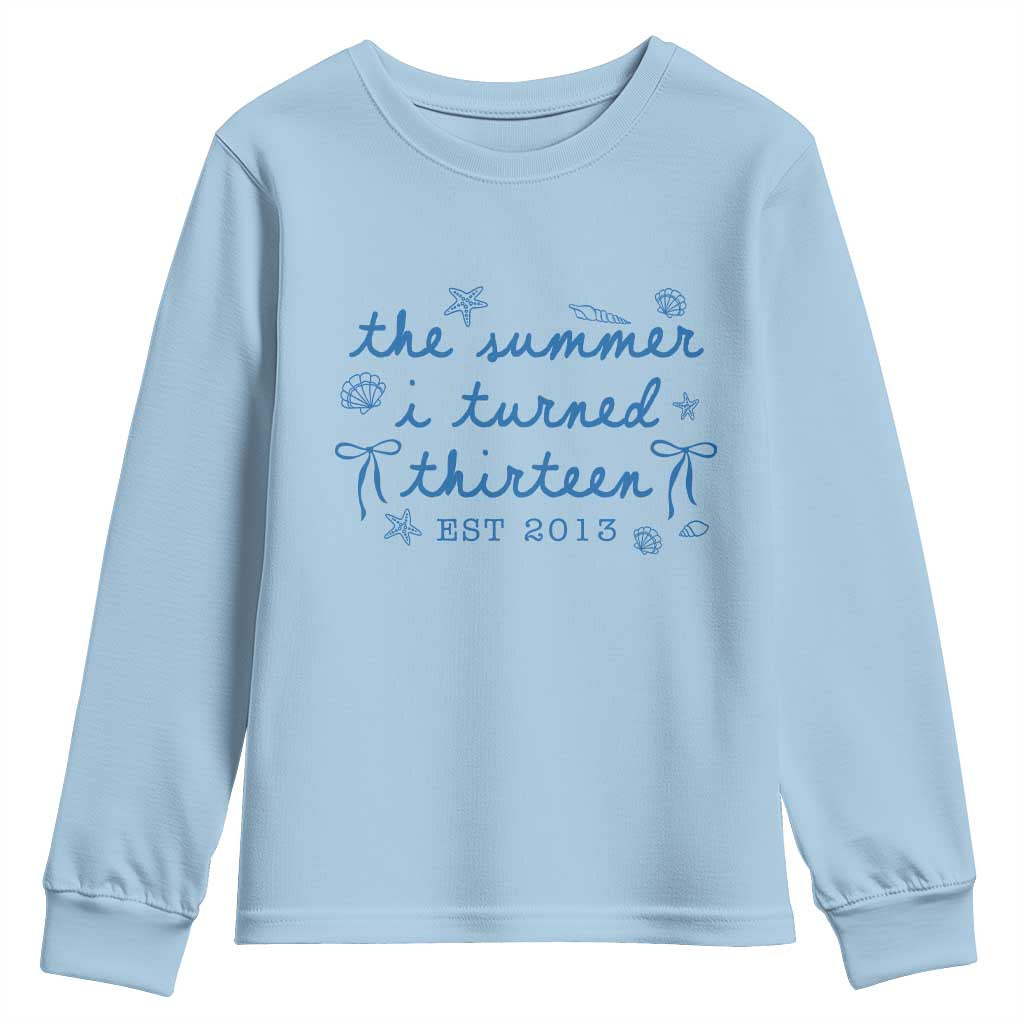 The Summer I Turned Thirteen Funny 13th Birthday Est 2013 Youth Sweatshirt Summer Coastal Birthday Seashell Bow