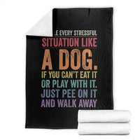 Funny Dog Lover Throw Blanket Handle Every Stressful Situation Like A Dog Retro Pet Owner Joke