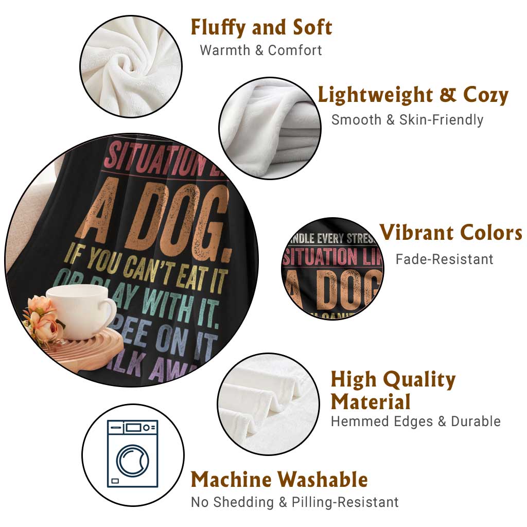 Funny Dog Lover Throw Blanket Handle Every Stressful Situation Like A Dog Retro Pet Owner Joke