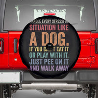 Funny Dog Lover Spare Tire Cover Handle Every Stressful Situation Like A Dog Retro Pet Owner Joke