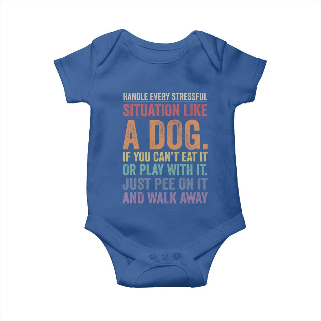 Funny Dog Lover Baby Onesie Handle Every Stressful Situation Like A Dog Retro Pet Owner Joke