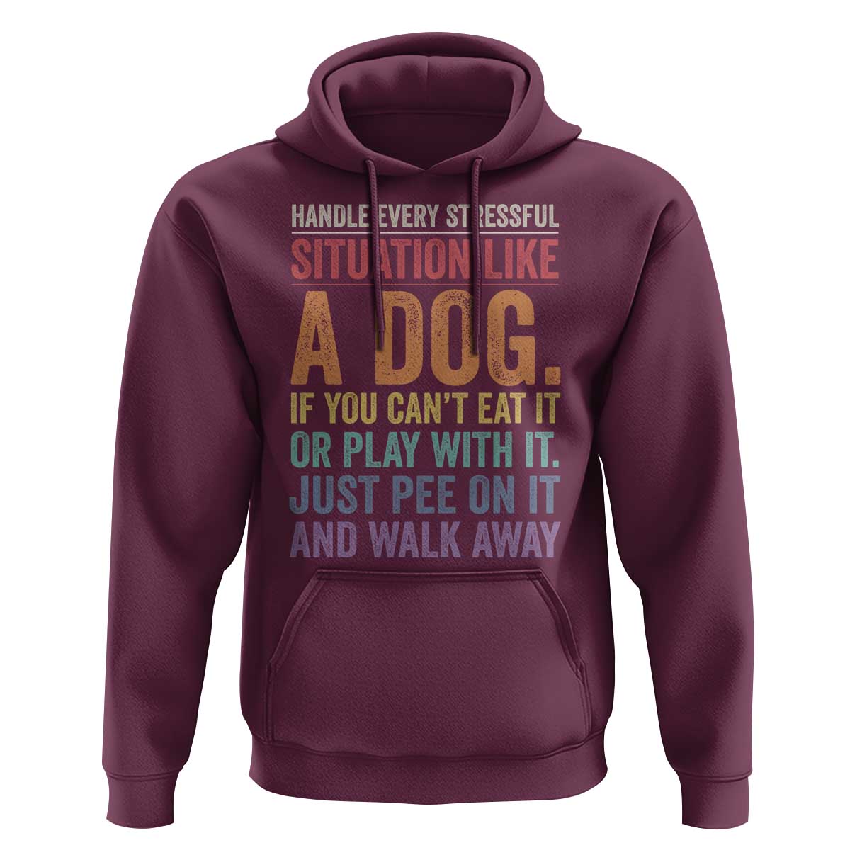 Funny Dog Lover Hoodie Handle Every Stressful Situation Like A Dog Retro Pet Owner Joke