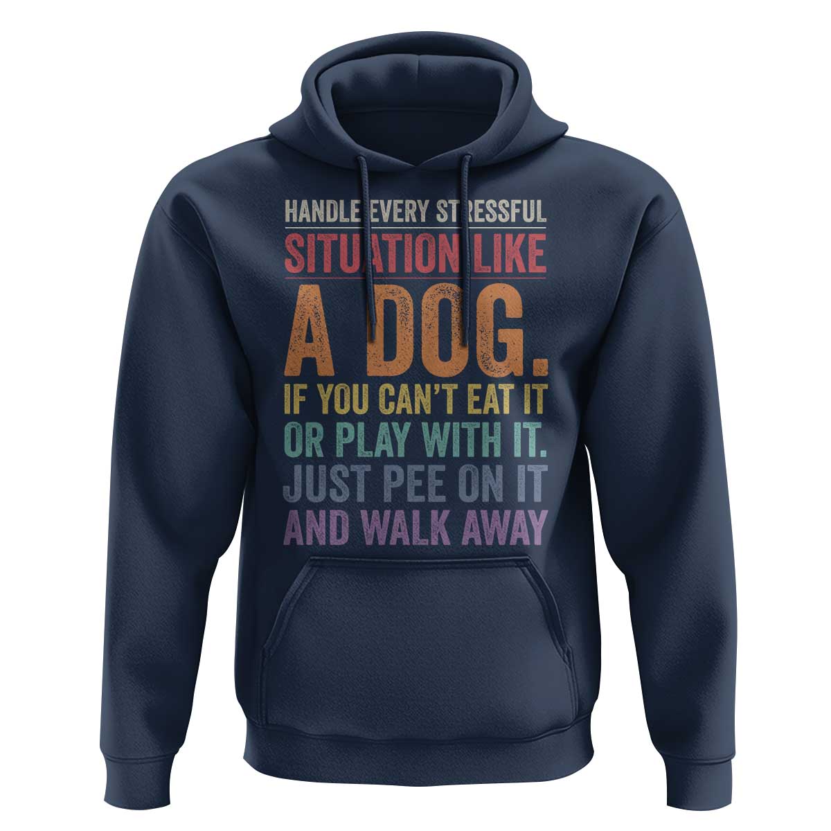 Funny Dog Lover Hoodie Handle Every Stressful Situation Like A Dog Retro Pet Owner Joke
