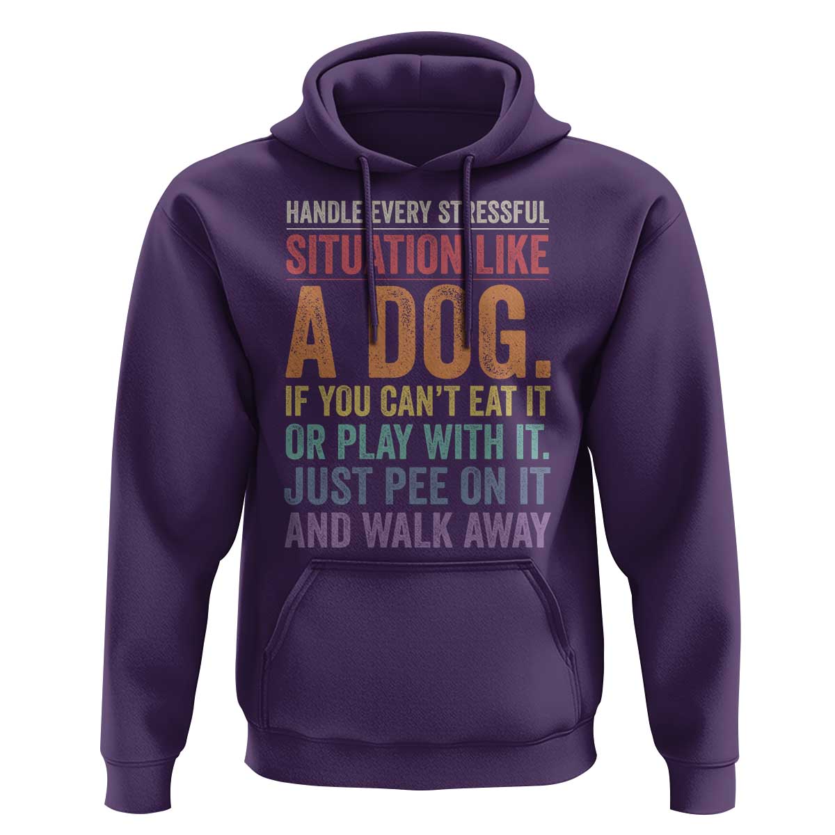 Funny Dog Lover Hoodie Handle Every Stressful Situation Like A Dog Retro Pet Owner Joke